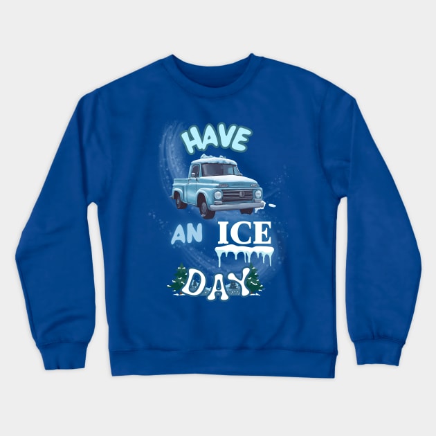 Have an ICE DAY Crewneck Sweatshirt by CryptoWhole